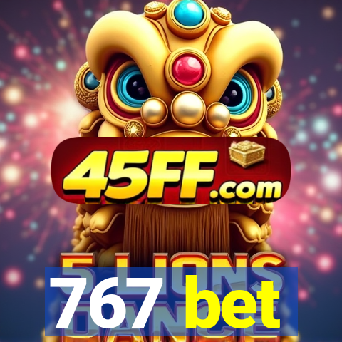 767 bet